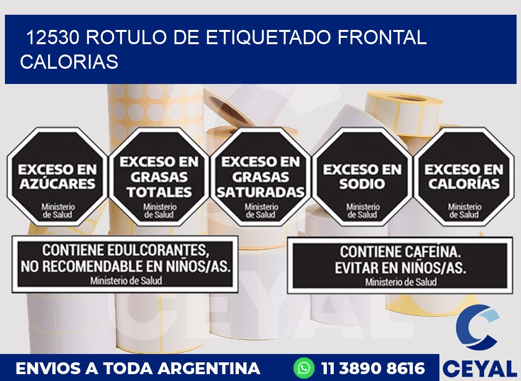 12530 ROTULO DE ETIQUETADO FRONTAL CALORIAS