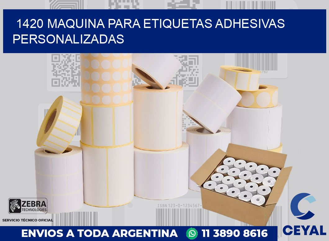 1420 MAQUINA PARA ETIQUETAS ADHESIVAS PERSONALIZADAS