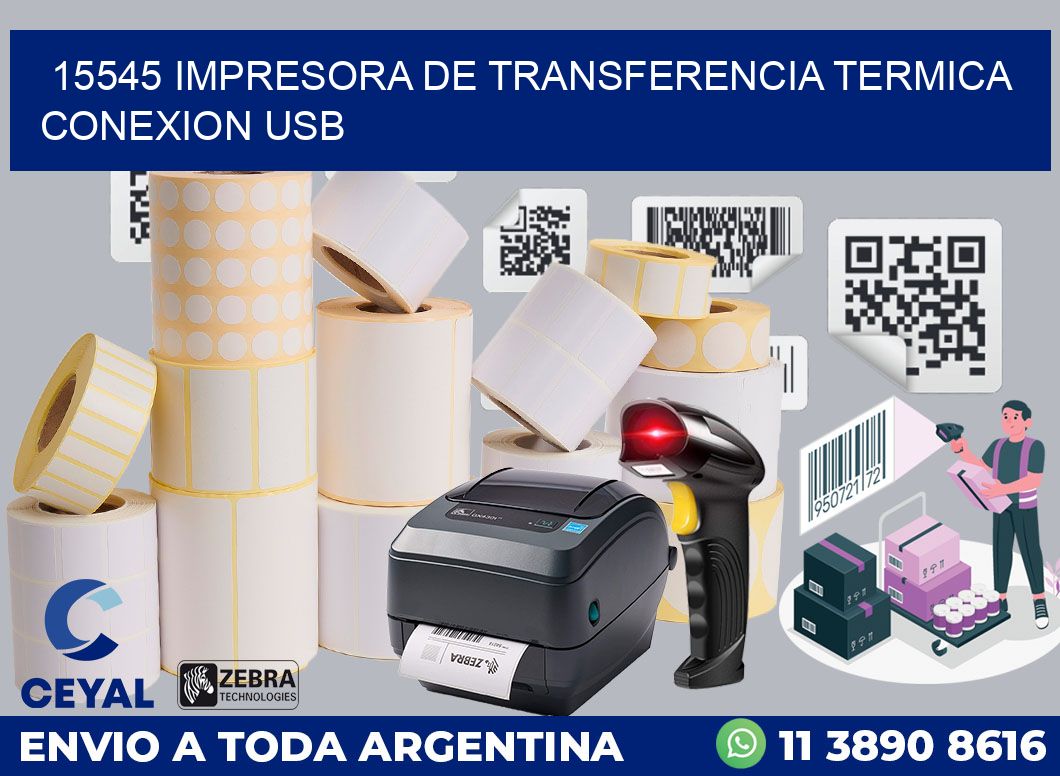 15545 IMPRESORA DE TRANSFERENCIA TERMICA CONEXION USB