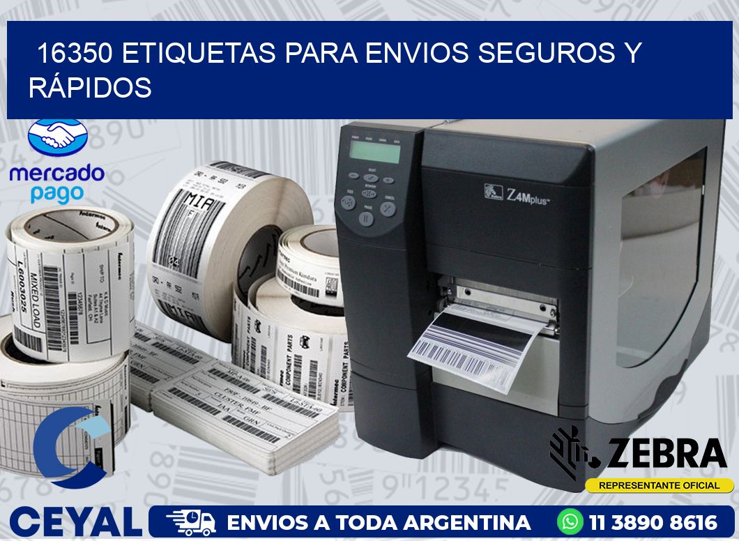 16350 ETIQUETAS PARA ENVIOS SEGUROS Y RÁPIDOS