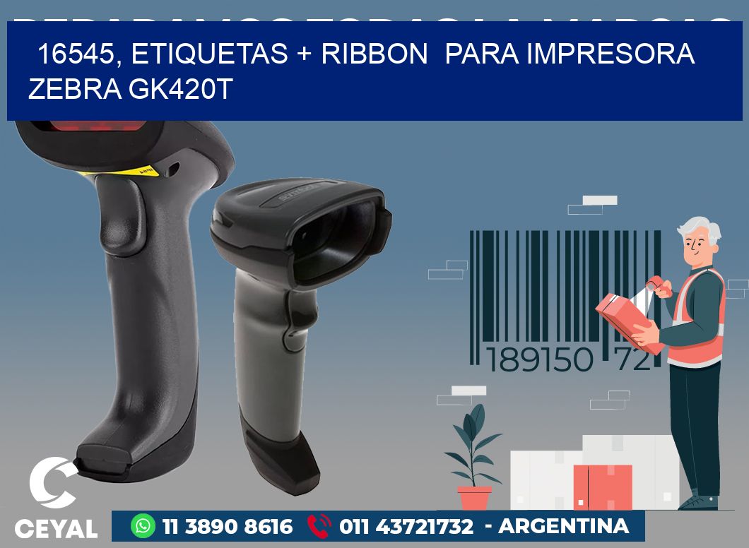 16545, etiquetas + ribbon  para impresora zebra GK420T