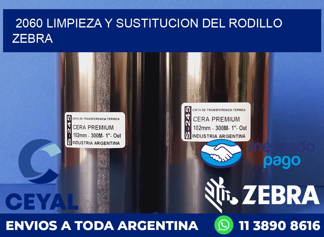 2060 LIMPIEZA Y SUSTITUCION DEL RODILLO ZEBRA