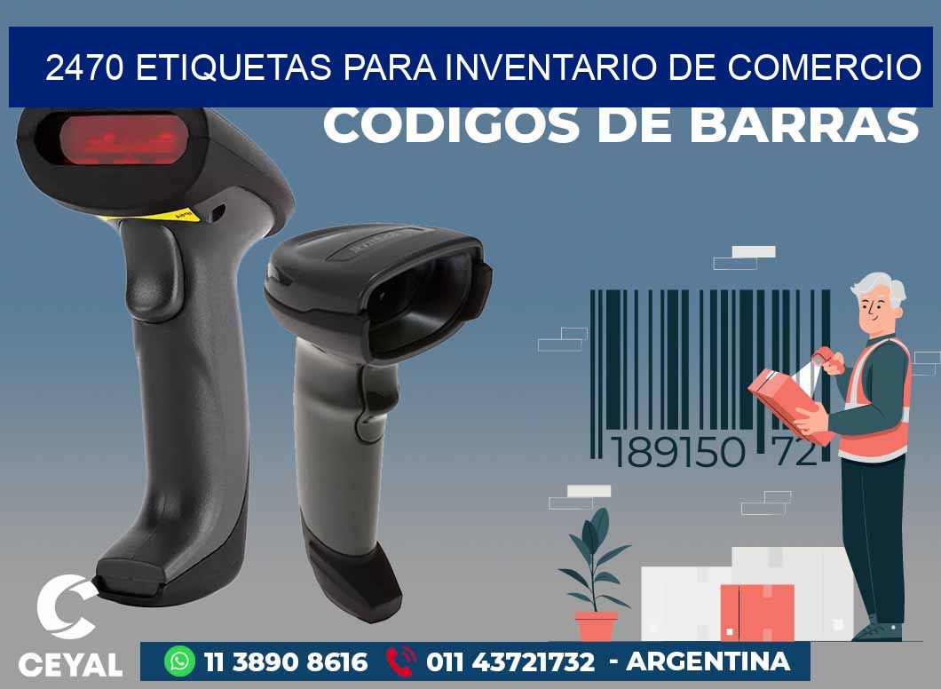2470 ETIQUETAS PARA INVENTARIO DE COMERCIO
