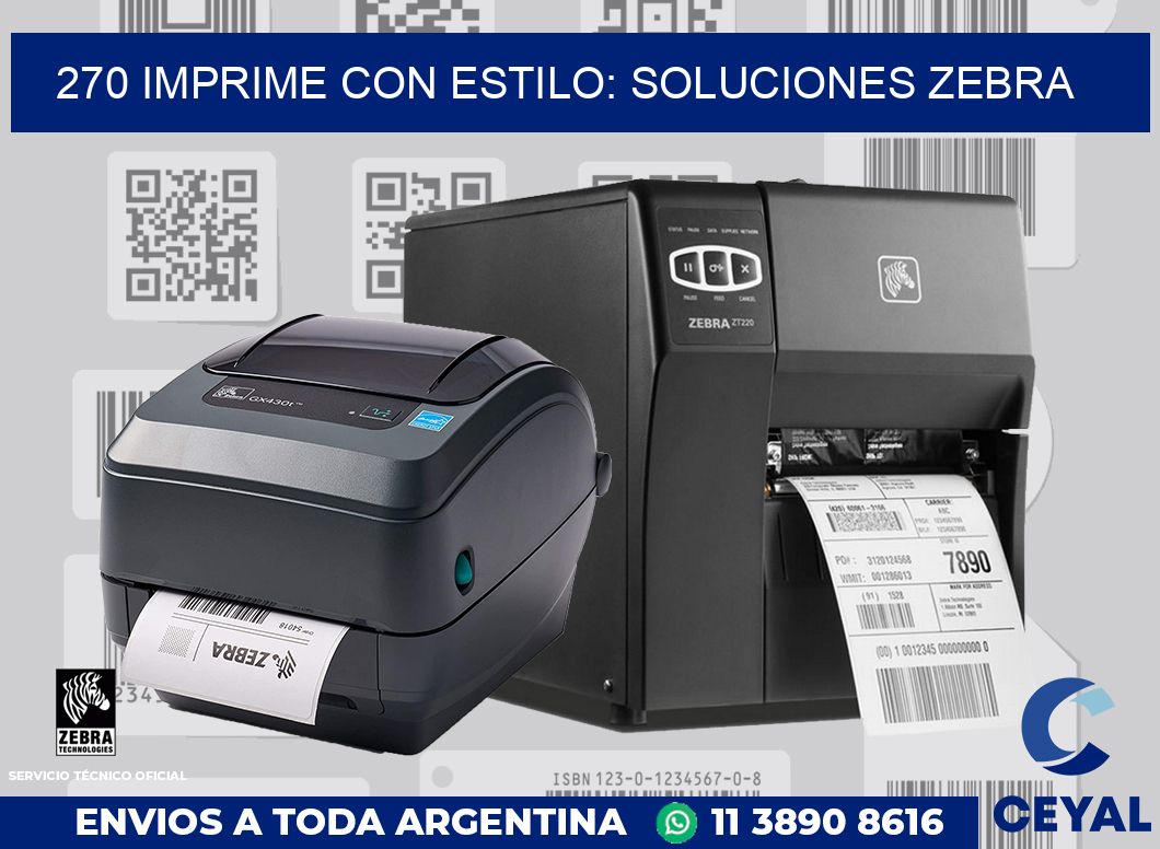 270 IMPRIME CON ESTILO: SOLUCIONES ZEBRA