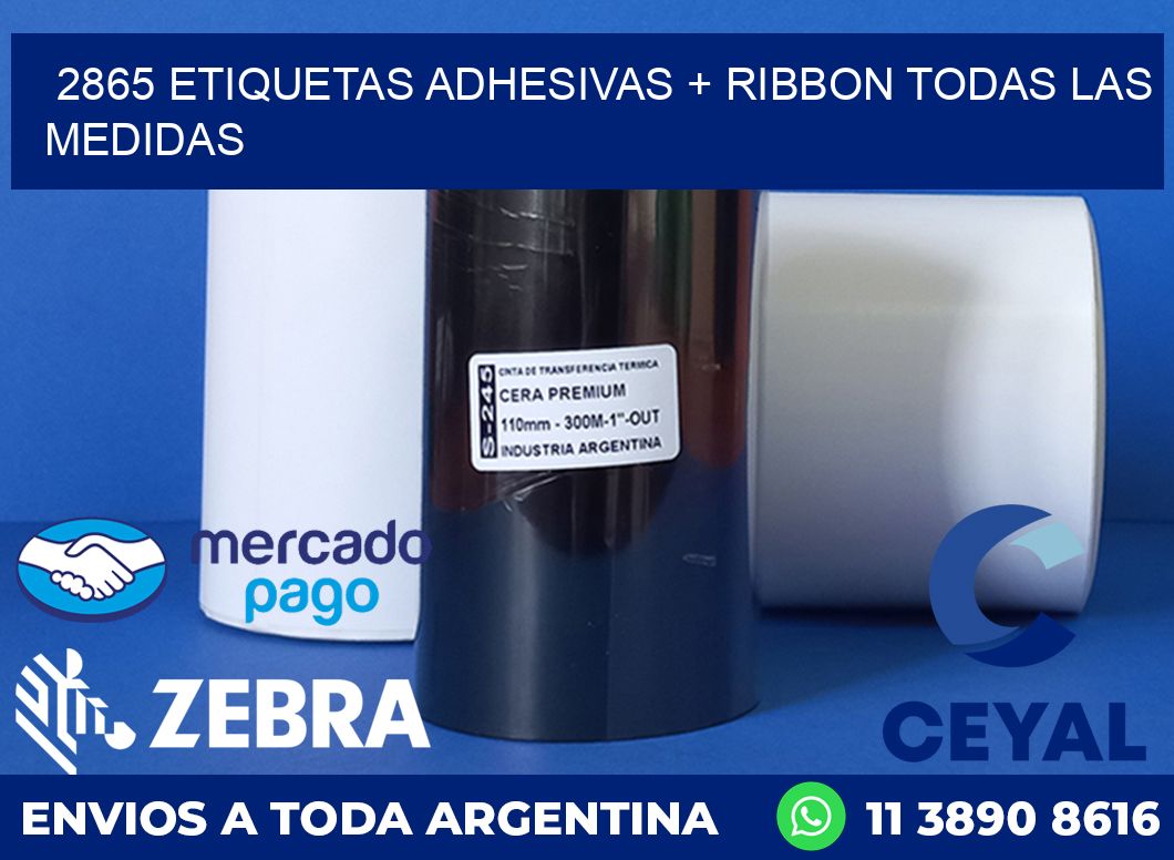 2865 ETIQUETAS ADHESIVAS + RIBBON TODAS LAS MEDIDAS