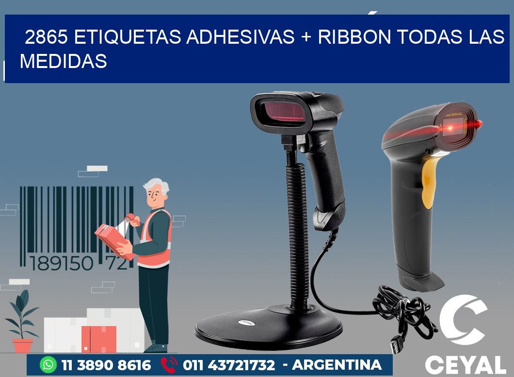 2865 ETIQUETAS ADHESIVAS + RIBBON TODAS LAS MEDIDAS