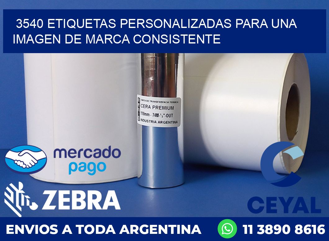 3540 ETIQUETAS PERSONALIZADAS PARA UNA IMAGEN DE MARCA CONSISTENTE