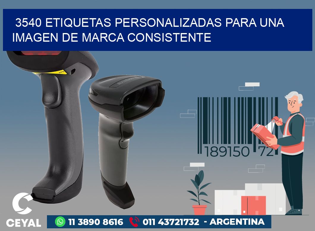 3540 ETIQUETAS PERSONALIZADAS PARA UNA IMAGEN DE MARCA CONSISTENTE