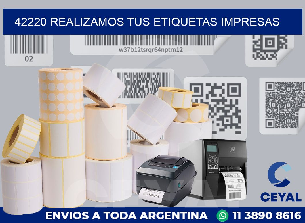 42220 REALIZAMOS TUS ETIQUETAS IMPRESAS