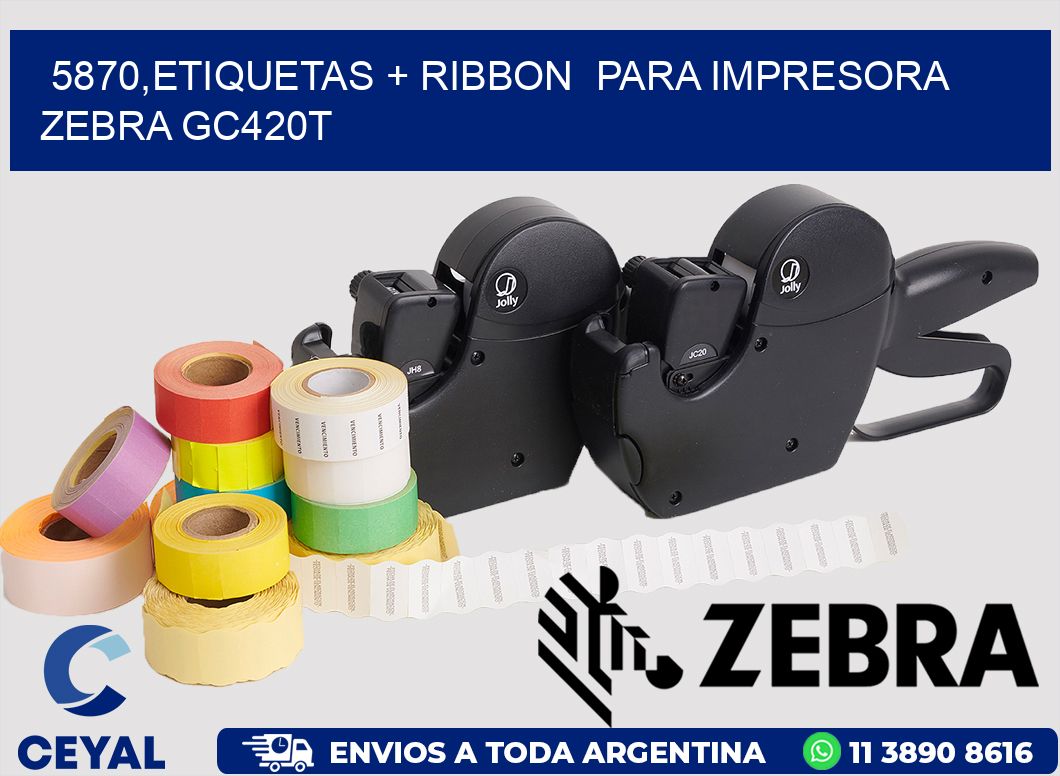 5870,etiquetas + ribbon  para impresora zebra GC420T
