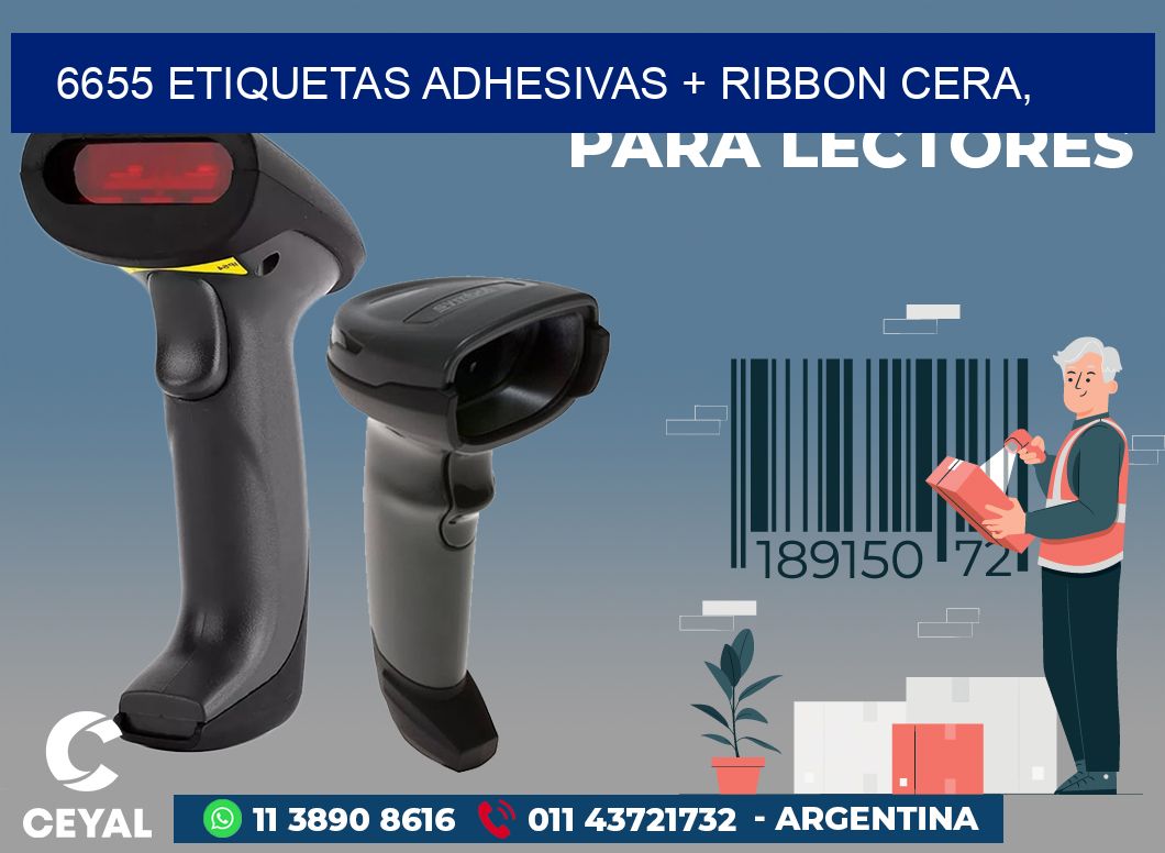 6655 ETIQUETAS ADHESIVAS + RIBBON CERA,