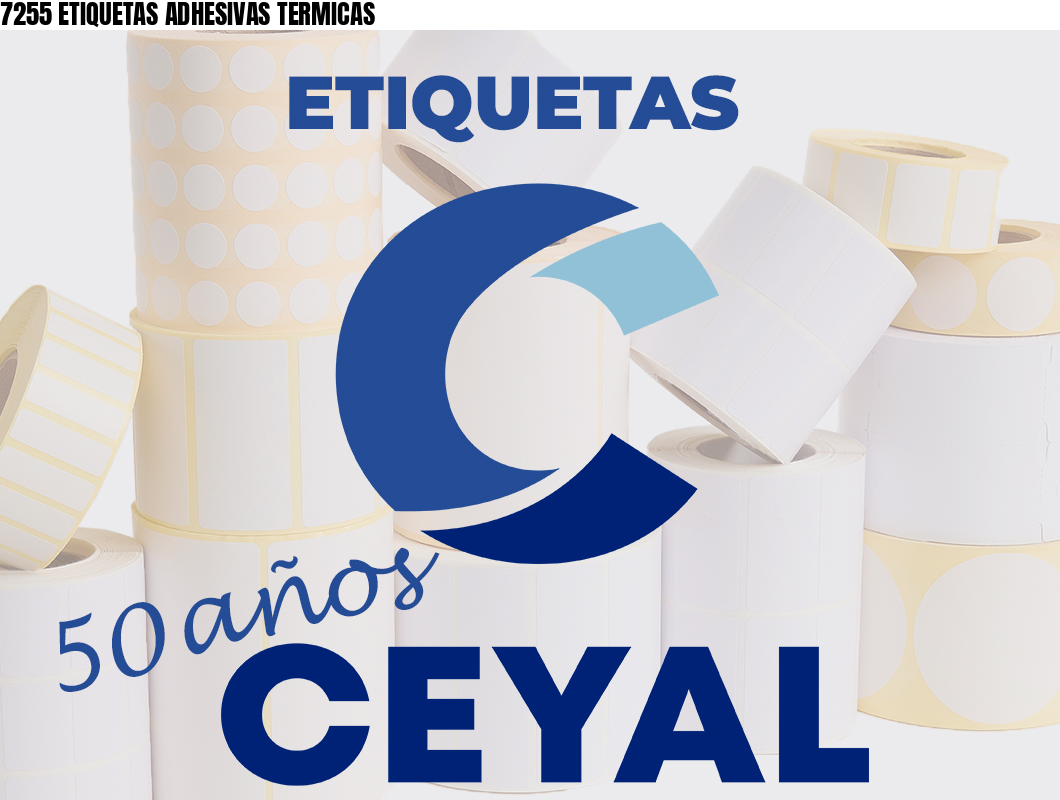 7255 ETIQUETAS ADHESIVAS TERMICAS