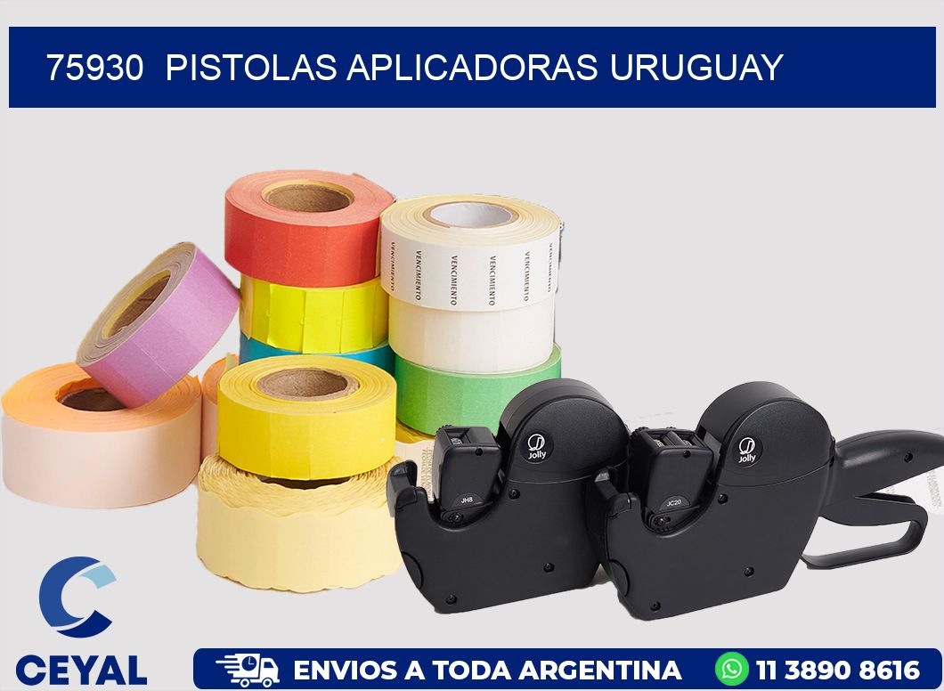 75930 PISTOLAS APLICADORAS URUGUAY