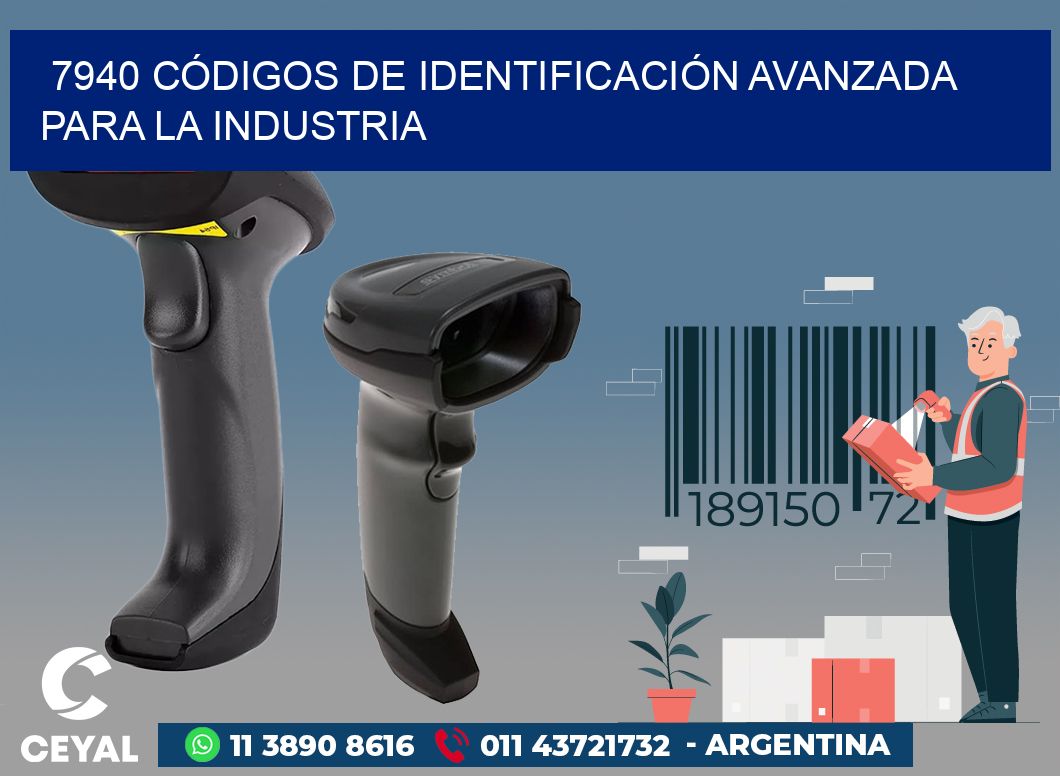 7940 CÓDIGOS DE IDENTIFICACIÓN AVANZADA PARA LA INDUSTRIA