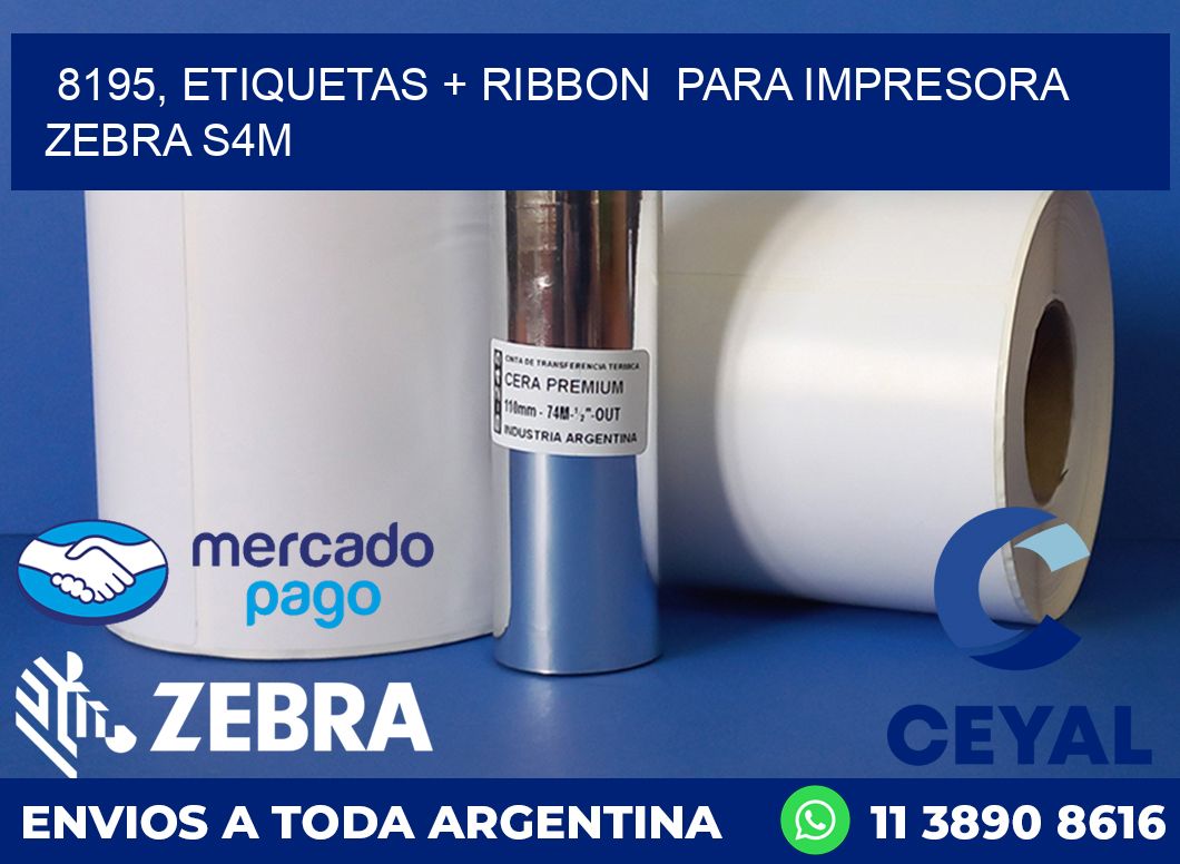 8195, etiquetas + ribbon para impresora zebra S4M