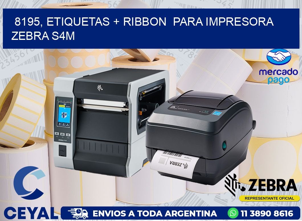 8195, etiquetas + ribbon  para impresora zebra S4M