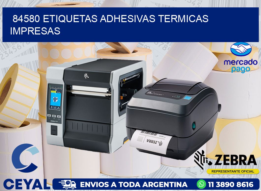 84580 ETIQUETAS ADHESIVAS TERMICAS IMPRESAS