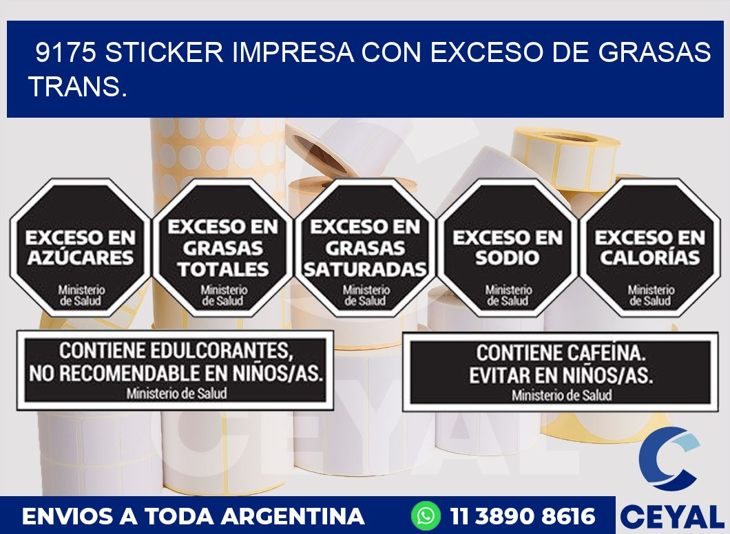 9175 STICKER IMPRESA CON EXCESO DE GRASAS TRANS.