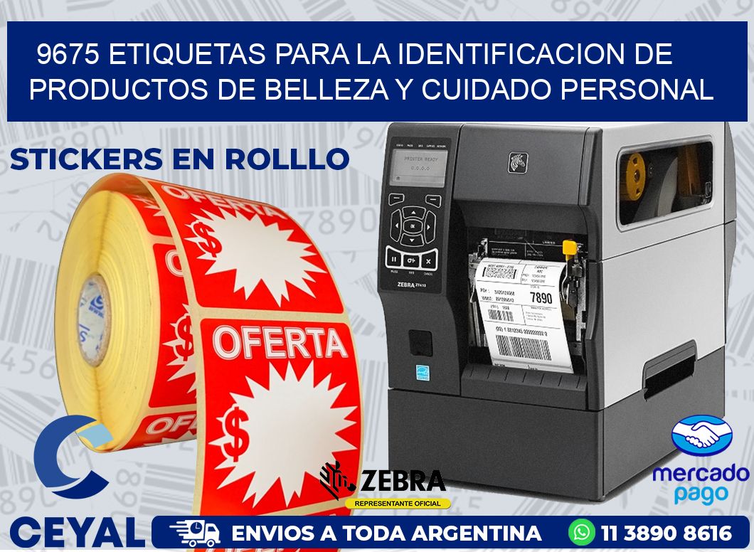 9675 ETIQUETAS PARA LA IDENTIFICACION DE PRODUCTOS DE BELLEZA Y CUIDADO PERSONAL