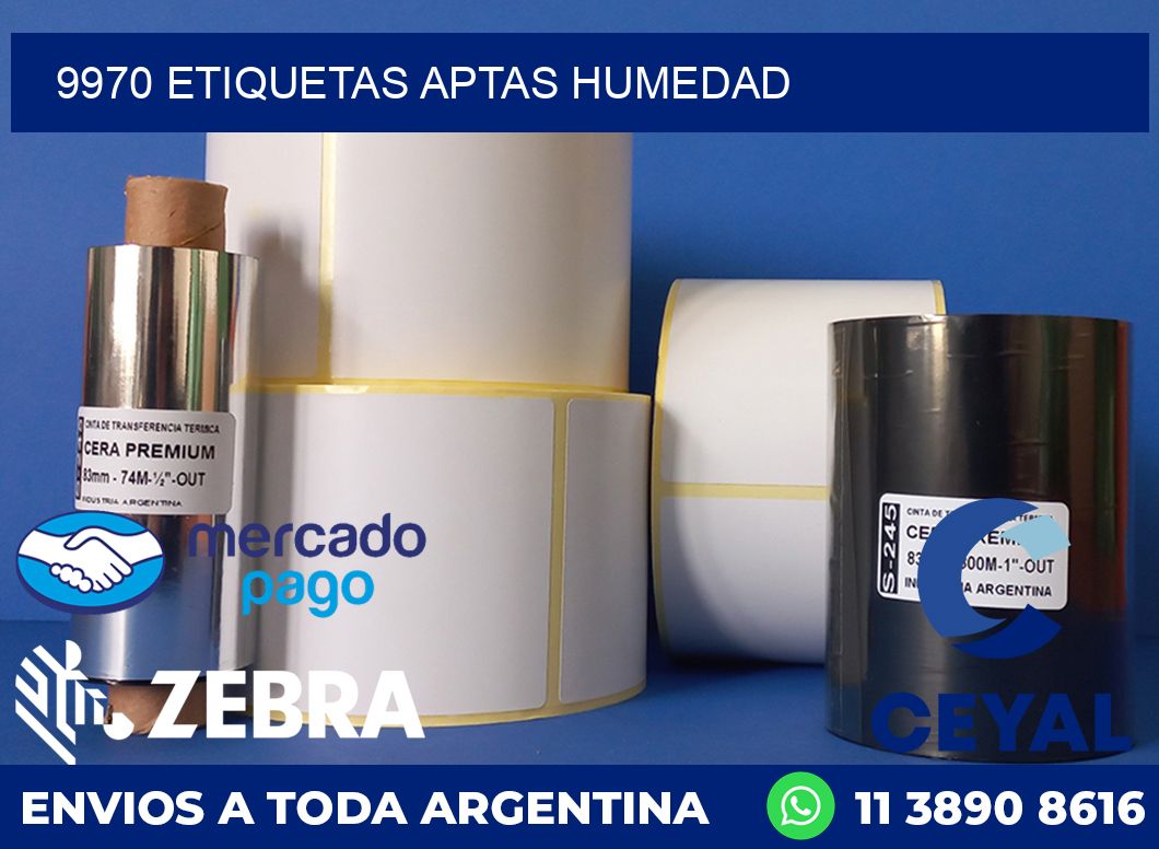9970 ETIQUETAS APTAS HUMEDAD