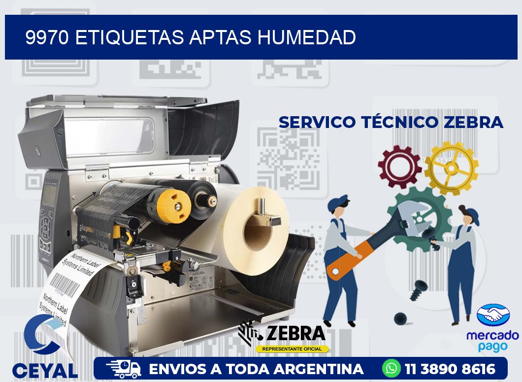 9970 ETIQUETAS APTAS HUMEDAD