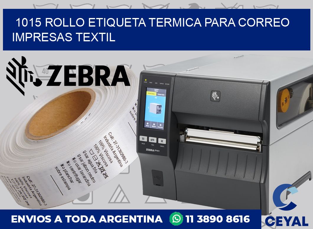 1015 ROLLO ETIQUETA TERMICA PARA CORREO IMPRESAS TEXTIL