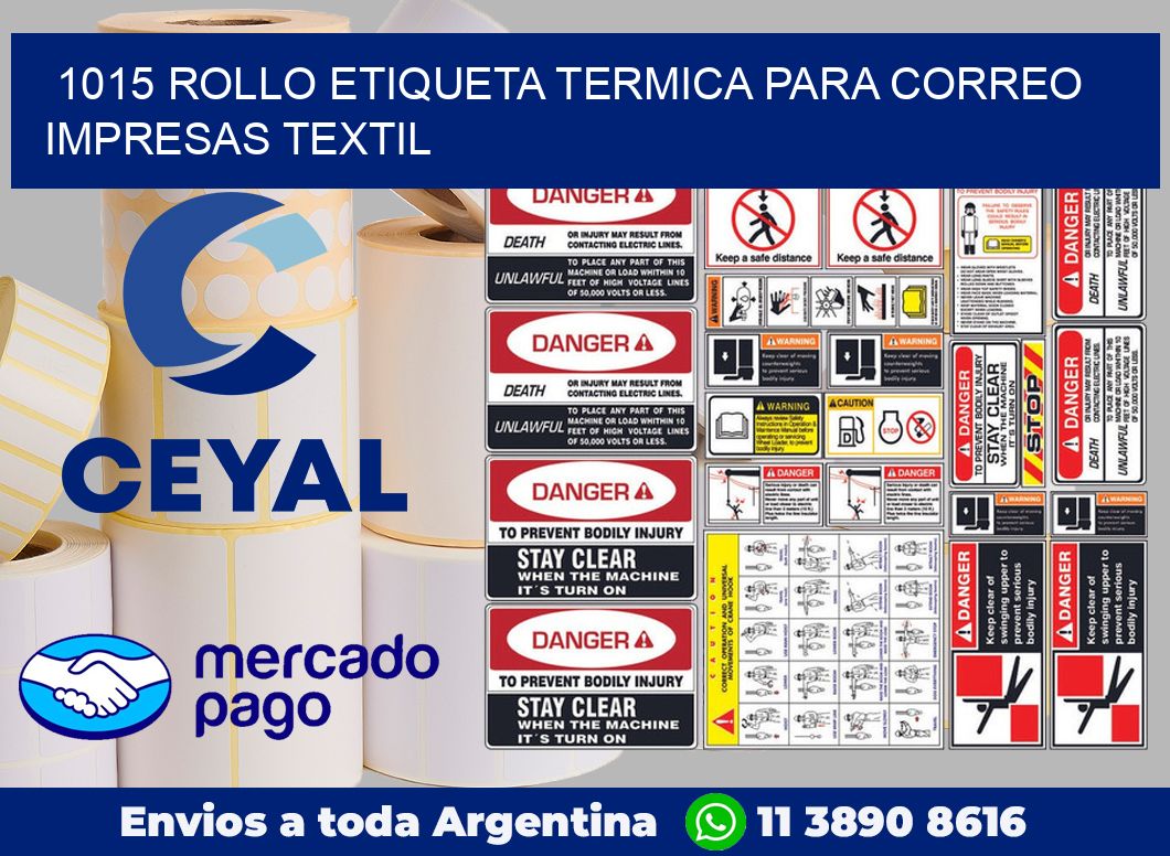1015 ROLLO ETIQUETA TERMICA PARA CORREO IMPRESAS TEXTIL