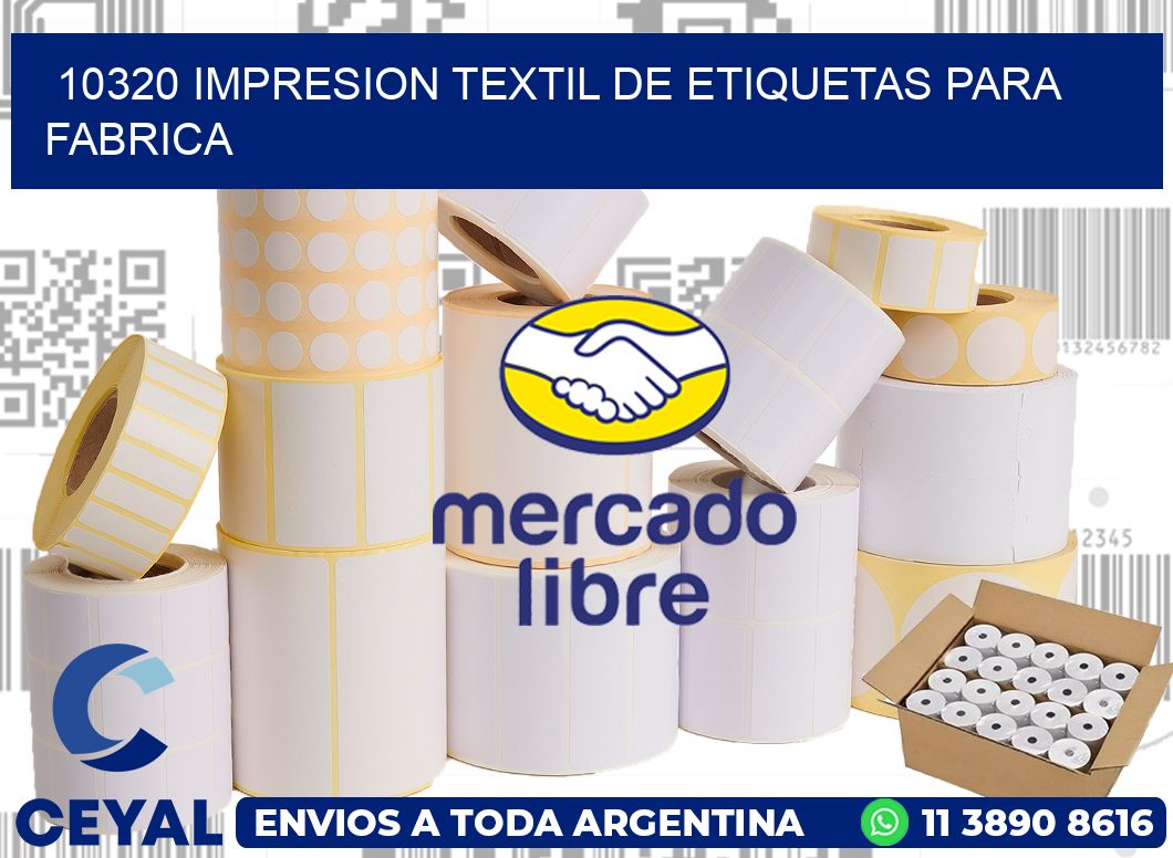 10320 IMPRESION TEXTIL DE ETIQUETAS PARA FABRICA
