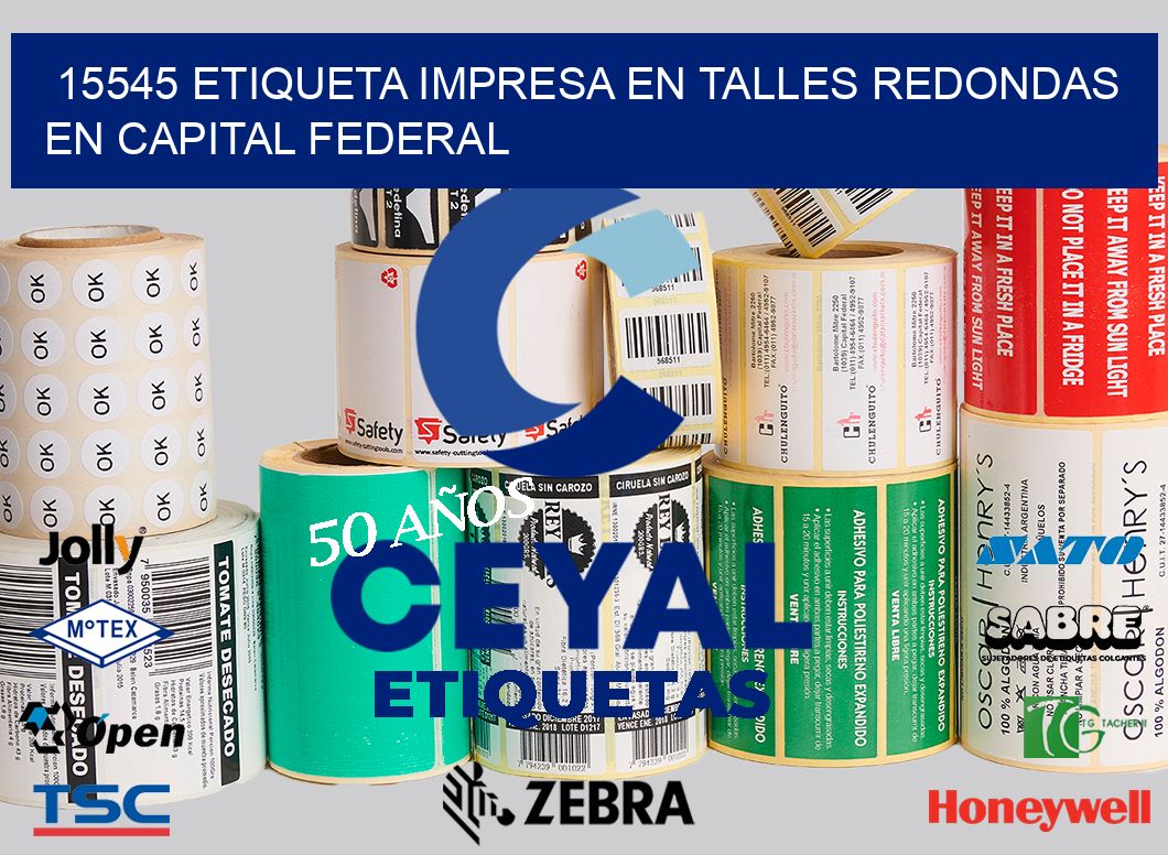 15545 ETIQUETA IMPRESA EN TALLES REDONDAS EN CAPITAL FEDERAL