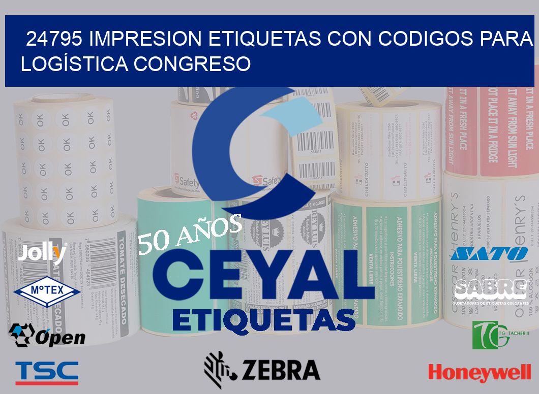 24795 IMPRESION ETIQUETAS CON CODIGOS PARA LOGÍSTICA CONGRESO