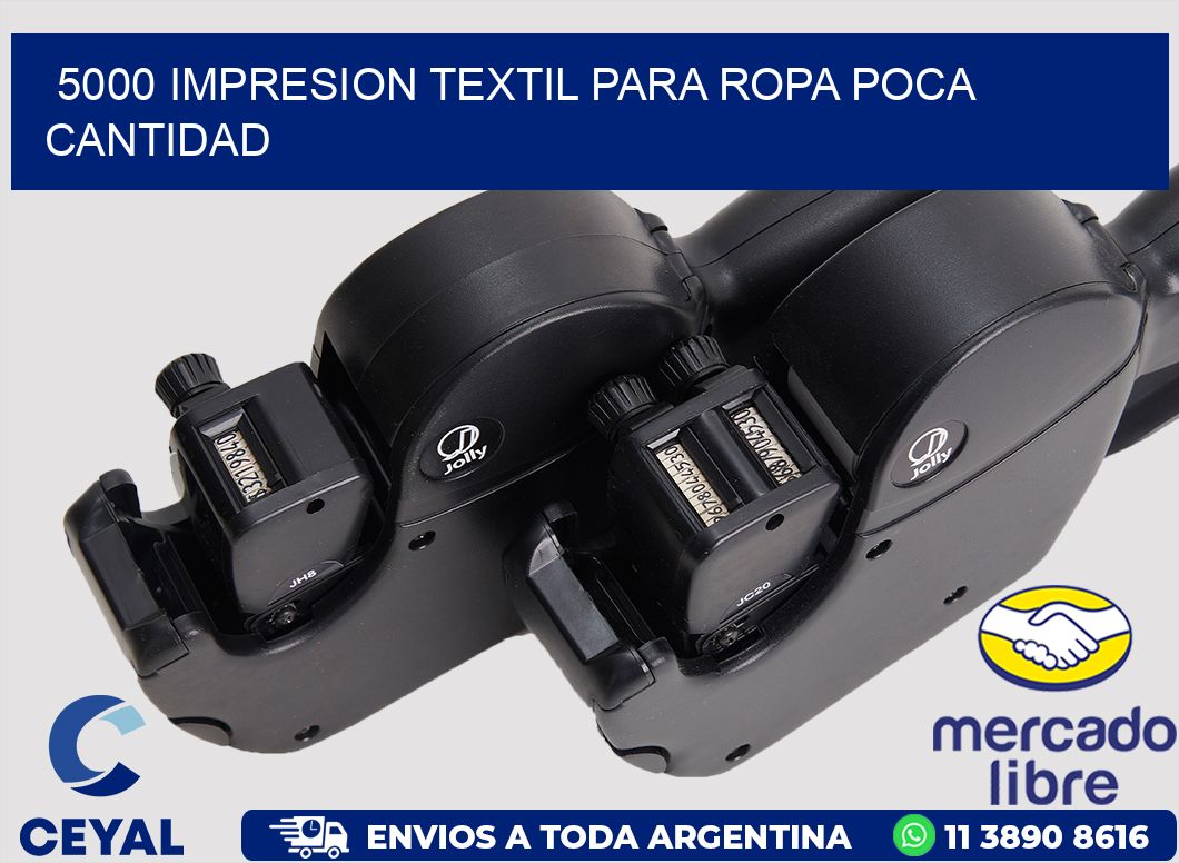 5000 IMPRESION TEXTIL PARA ROPA POCA CANTIDAD