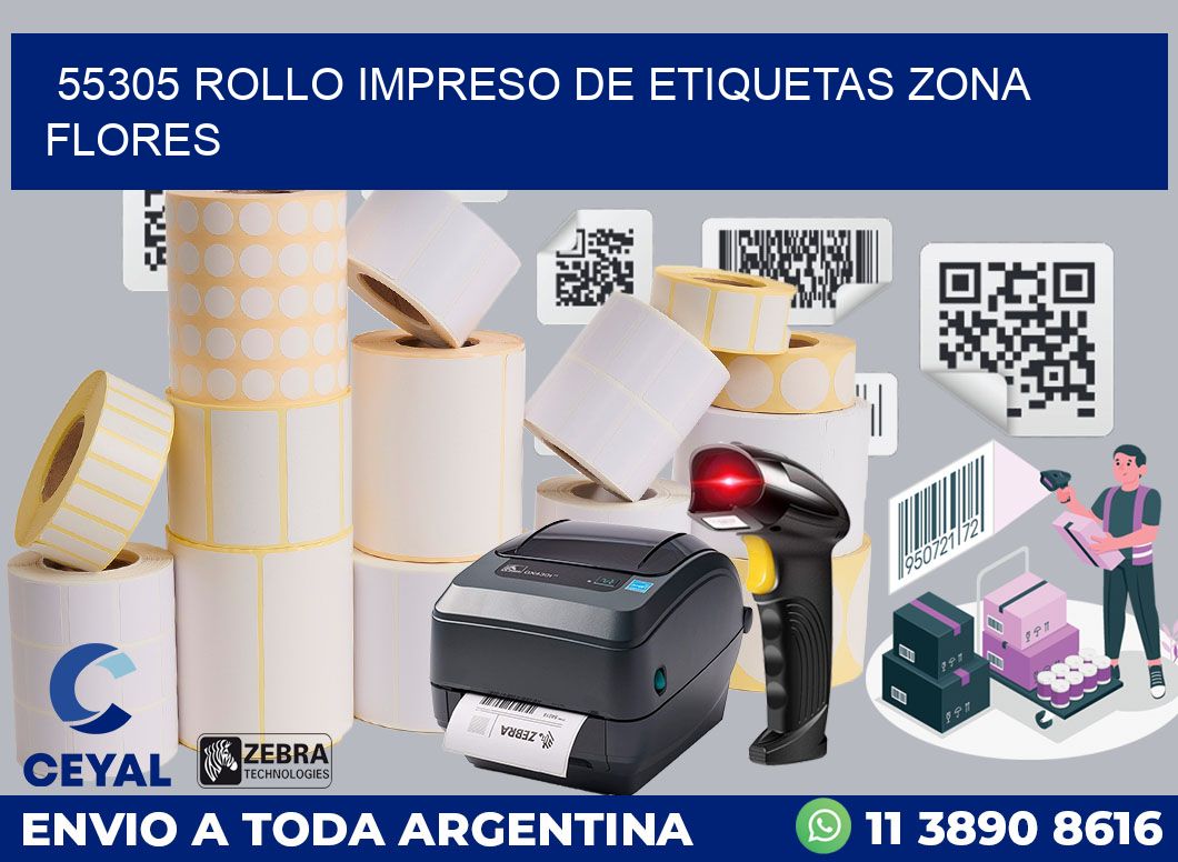 55305 ROLLO IMPRESO DE ETIQUETAS ZONA FLORES