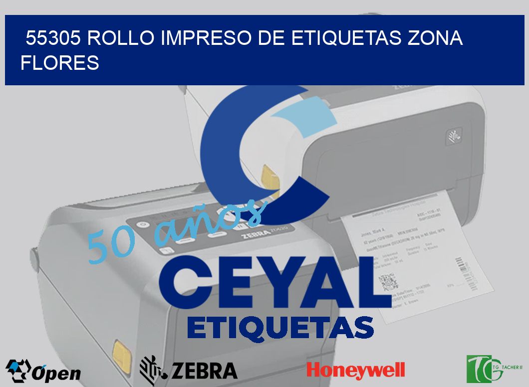 55305 ROLLO IMPRESO DE ETIQUETAS ZONA FLORES