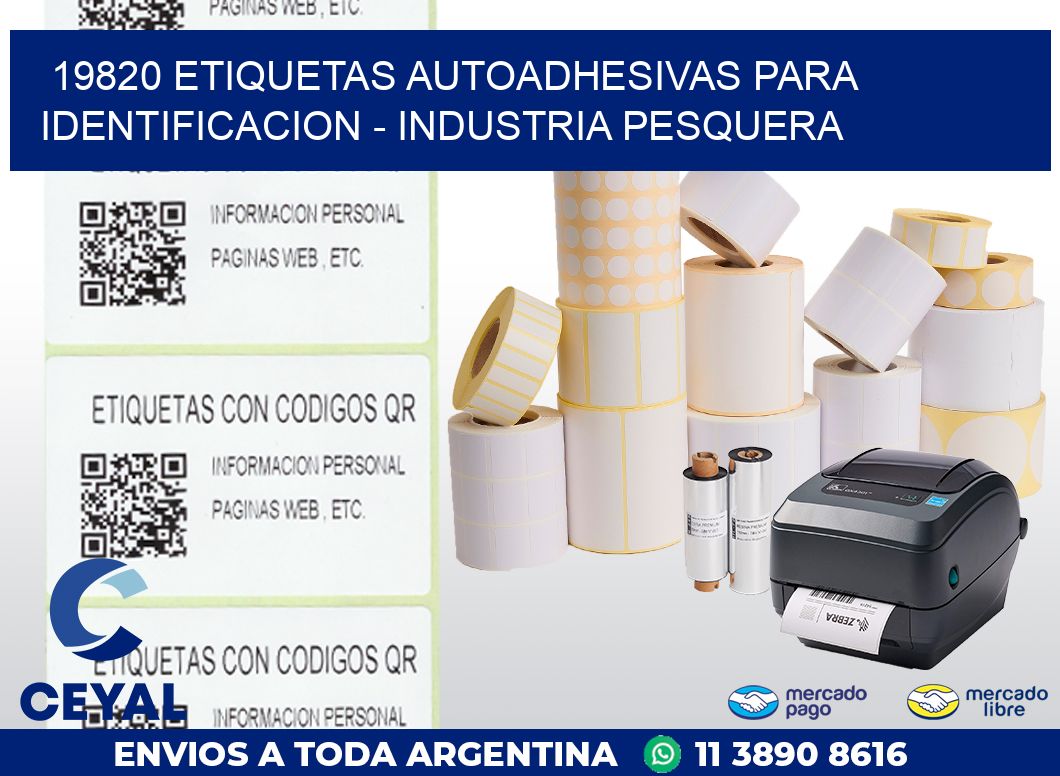 19820 ETIQUETAS AUTOADHESIVAS PARA IDENTIFICACION – INDUSTRIA PESQUERA