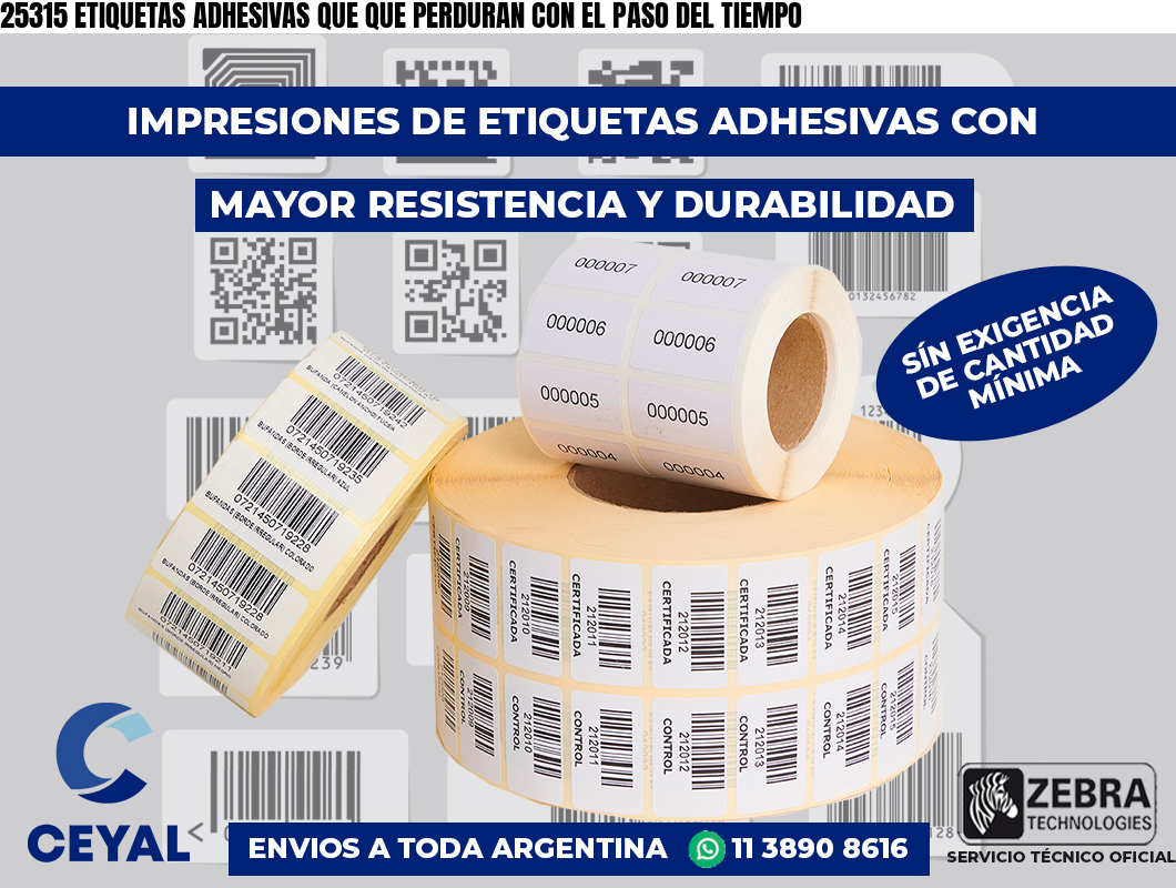 25315 ETIQUETAS ADHESIVAS QUE QUE PERDURAN CON EL PASO DEL TIEMPO