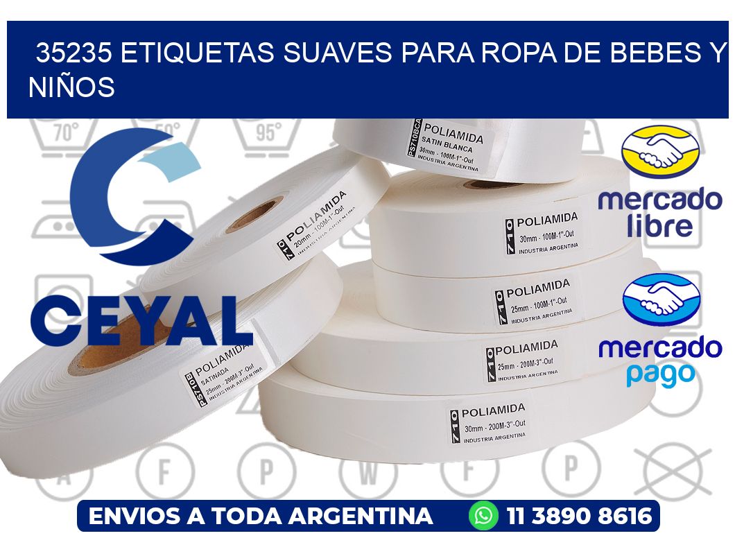 35235 ETIQUETAS SUAVES PARA ROPA DE BEBES Y NIÑOS