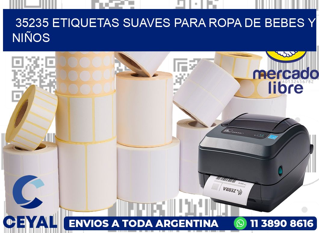 35235 ETIQUETAS SUAVES PARA ROPA DE BEBES Y NIÑOS