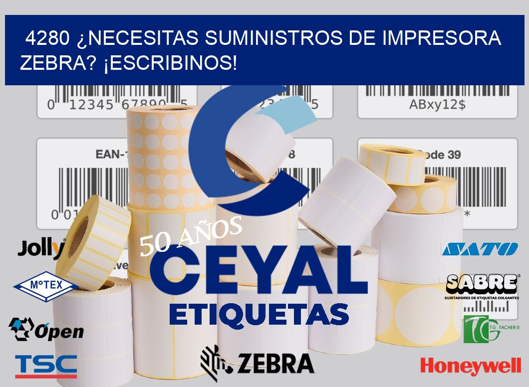 4280 ¿NECESITAS SUMINISTROS DE IMPRESORA ZEBRA? ¡ESCRIBINOS!