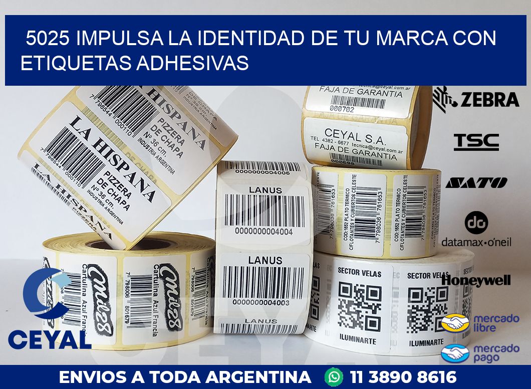 5025 IMPULSA LA IDENTIDAD DE TU MARCA CON ETIQUETAS ADHESIVAS