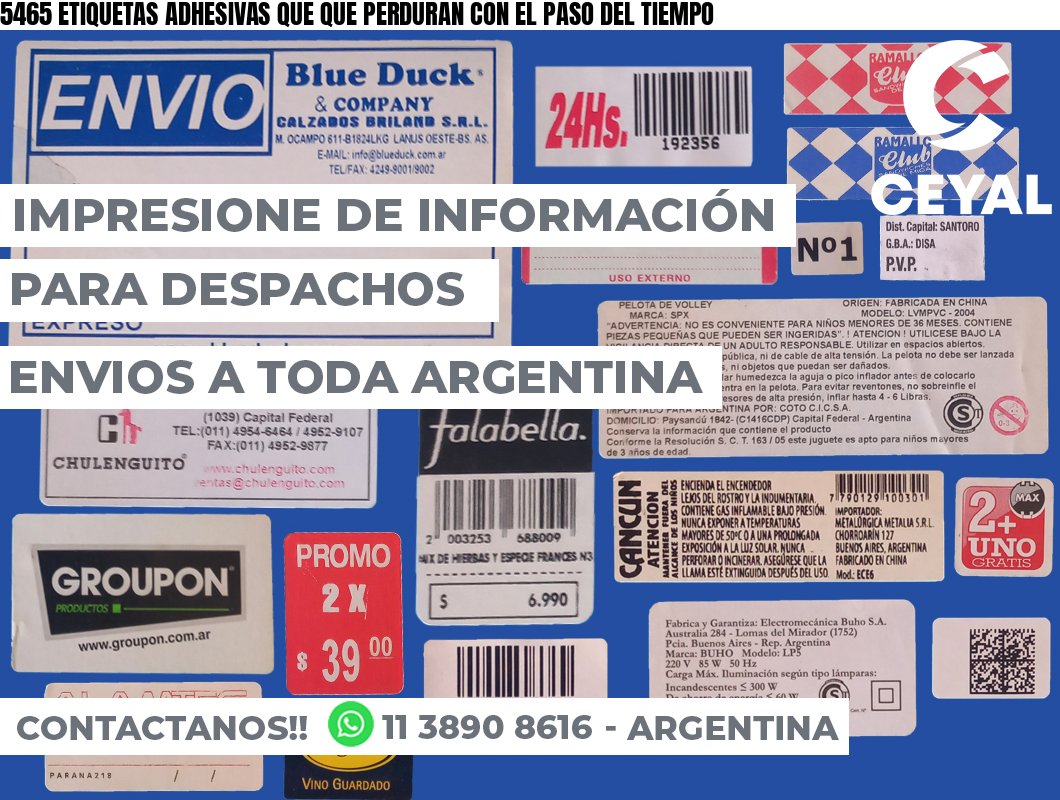 5465 ETIQUETAS ADHESIVAS QUE QUE PERDURAN CON EL PASO DEL TIEMPO