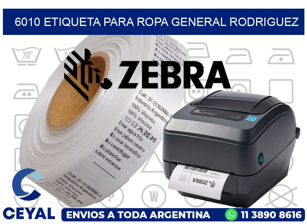 6010 ETIQUETA PARA ROPA GENERAL RODRIGUEZ