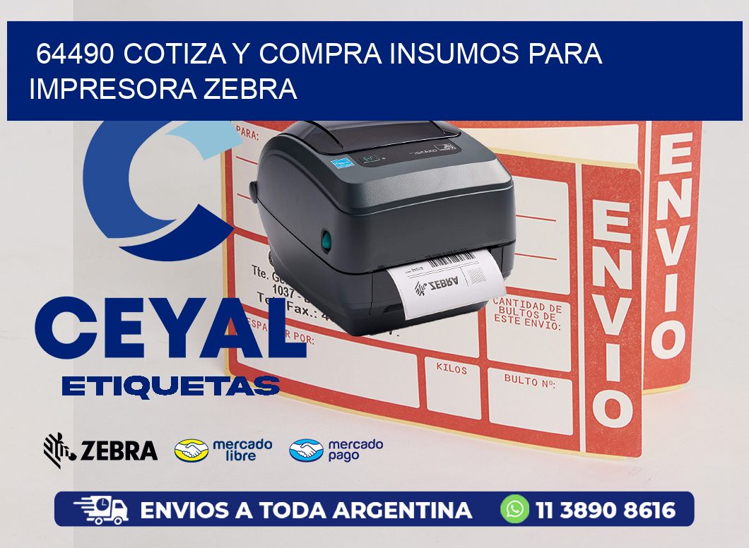 64490 COTIZA Y COMPRA INSUMOS PARA IMPRESORA ZEBRA