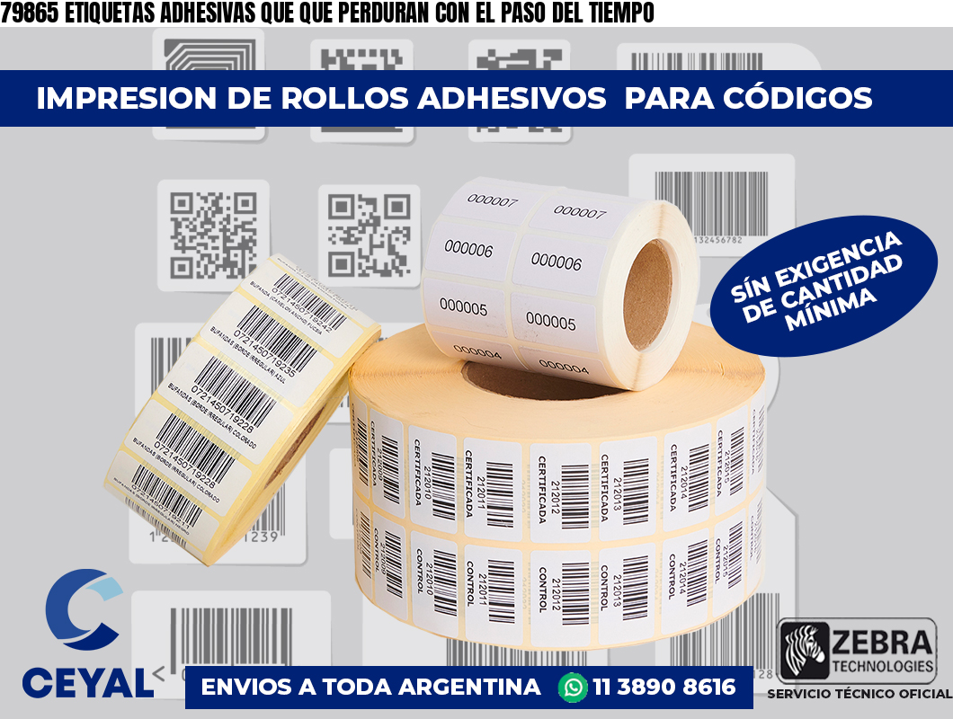 79865 ETIQUETAS ADHESIVAS QUE QUE PERDURAN CON EL PASO DEL TIEMPO