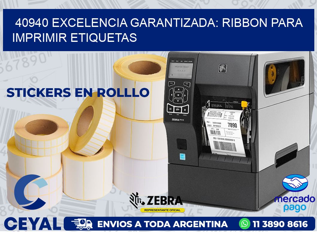 40940 EXCELENCIA GARANTIZADA: RIBBON PARA IMPRIMIR ETIQUETAS