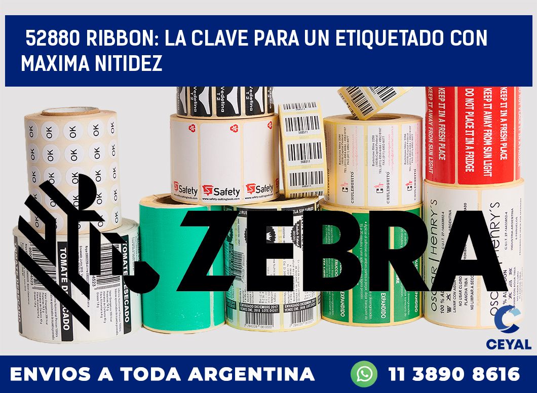 52880 RIBBON: LA CLAVE PARA UN ETIQUETADO CON MAXIMA NITIDEZ
