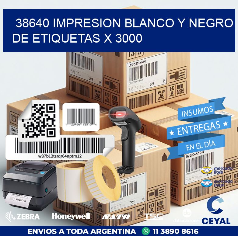 38640 IMPRESION BLANCO Y NEGRO DE ETIQUETAS X 3000