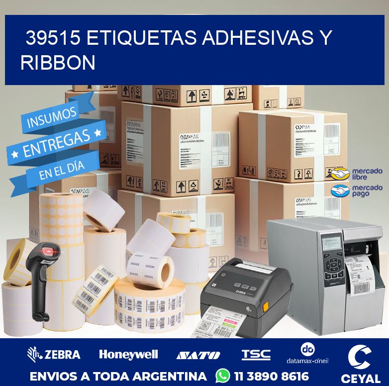 39515 ETIQUETAS ADHESIVAS Y RIBBON