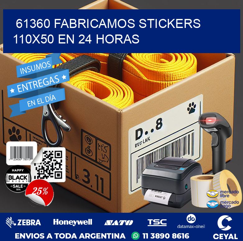 61360 FABRICAMOS STICKERS 110X50 EN 24 HORAS