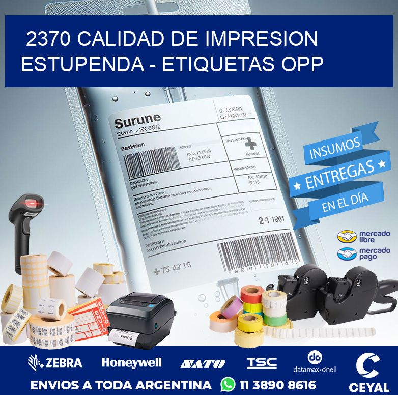 2370 CALIDAD DE IMPRESION ESTUPENDA - ETIQUETAS OPP