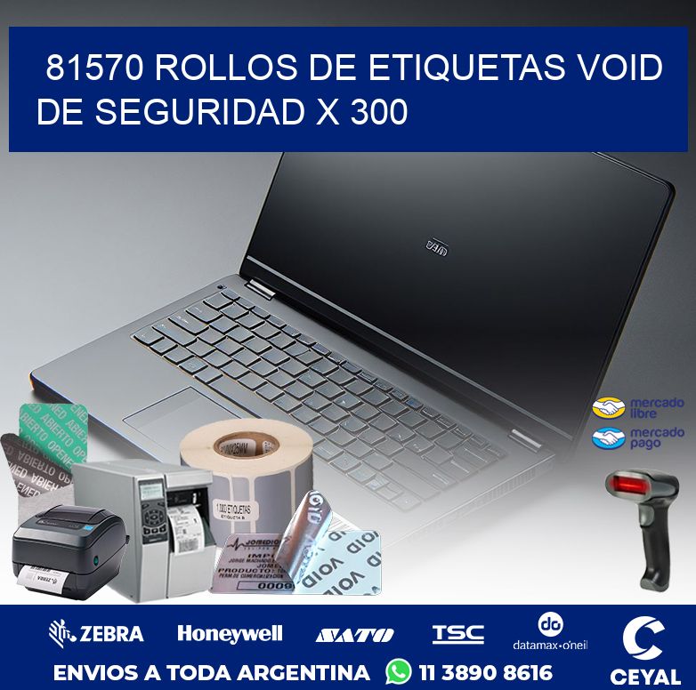 81570 ROLLOS DE ETIQUETAS VOID DE SEGURIDAD X 300